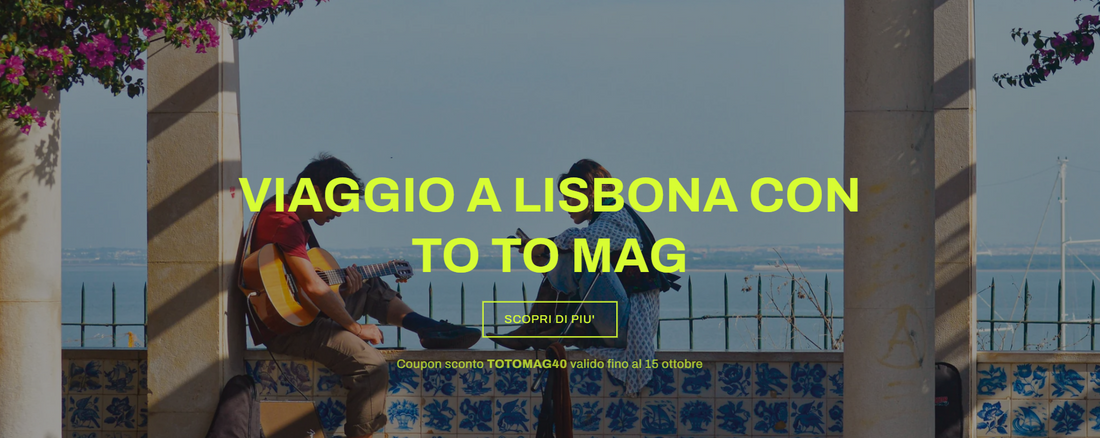 Perché partire per Lisbona con TO TO MAG? Il nostro primo viaggio insieme a ORMA Guides